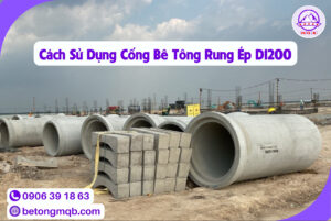 Cống Bê Tông Rung Ép D1200 dài 2,5m Tại Long An | Bê tông MQB 5 Cách Sử Dụng Cống Bê Tông Rung Ép D1200 Dài 2,5m