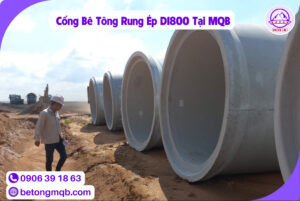 Cống Bê Tông Rung Ép D1800 dài 2,5m Tại Long An | Bê tông MQB 5 Cống Bê Tông Rung Ép D1800 Dài 2,5m Tại MQB