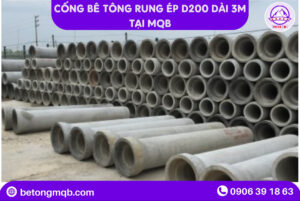 Cống Bê Tông Rung Ép D200 dài 3m Tại Long An | Bê tông MQB 6 Cống Bê Tông Rung Ép D200 Dài 3m Tại MQB