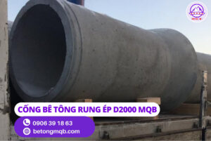 Cống Bê Tông Rung Ép D2000 dài 2,5m Tại Long An | Bê tông MQB 5 Cống Bê Tông Rung Ép D2000 Dài 2,5m Tại MQB