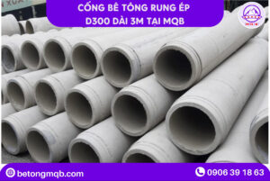 Cống Bê Tông Rung Ép D300 Dài 3m Tại MQB