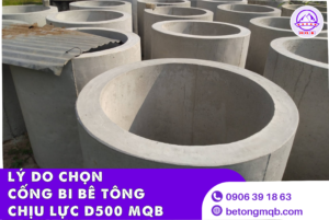 Cống Bi Bê Tông Chịu Lực D500 Tại Long An | Bê tông MQB 3 Cống bi bê tông chịu lực D500 MQB