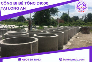 Cống Bi Bê Tông D1000 Tại Long An | Bê tông MQB 2 Cống bi bê tông D1000