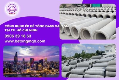 Cống rung ép bê tông D400 dài 2,5m tại Tp. Hồ Chí Minh | Bê Tông MQB