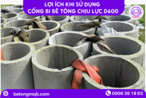 Lợi ích của cống bi bê tông chịu lực D600