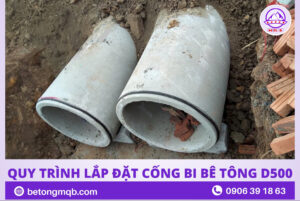 Cống Bi Bê Tông D500 Tại Long An | Bê Tông MQB 6 Quy trình lắp đặt cống bi bê tông D500