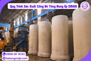 Công Nghệ Tiên Tiến Sản Xuất Cống Bê Tông Rung Ép D1500 Dài 2,5m | Bê tông MQB 4 Quy trình sản xuất Cống Bê Tông Rung Ép D1500 Dài 2,5m