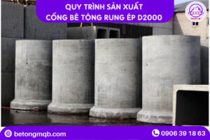 Cống Bê Tông Rung Ép D2000 dài 2,5m Tại Long An | Bê tông MQB 3 Quy trình sản xuất cống Bê Tông Rung Ép D2000