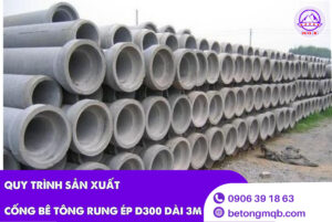 Quy trình sản xuất cống Bê Tông Rung Ép D300