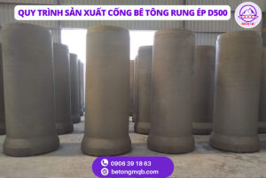 Quy trình sản xuất cống bê tông rung ép D500