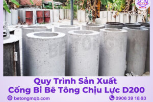 Cống Bi Bê Tông Chịu Lực D200 Tại Long An | Bê tông MQB 2 Quy trình sản xuất cống bi bê tông chịu lục D200