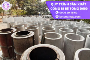 Cống Bi Bê Tông D600 Tại Long An | Bê Tông MQB 4 Quy trình sản xuất cống bi bê tông D600