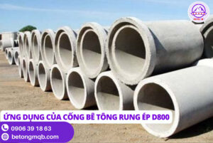 Hướng Dẫn Chi Tiết về Cống Bê Tông Rung Ép D800 Dài 2,5m tại Long An | Bê tông MQB 4 Ứng dụng Cống Bê Tông Rung Ép D800 dài 2,5m