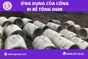 Cống Bi Bê Tông D600 Tại Long An | Bê Tông MQB 5 Ứng dụng cống bi bê tông d600
