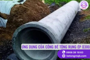 Cống Bê Tông Rung Ép D300 dài 2,5m Tại Long An | Bê tông MQB 2 Ứng dụng cống bê tông rung ép D300