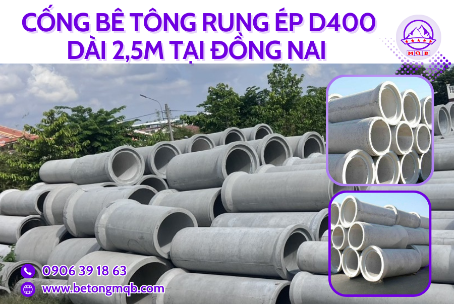Cống Bê Tông Rung Ép D400 Dài 2,5M Tại Đồng Nai | Bê Tông MQB 1 cong be tong dong nai