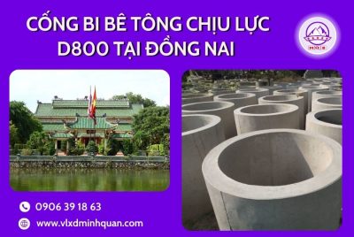 Cống bi bê tông chịu lực D800 tại Đồng Nai