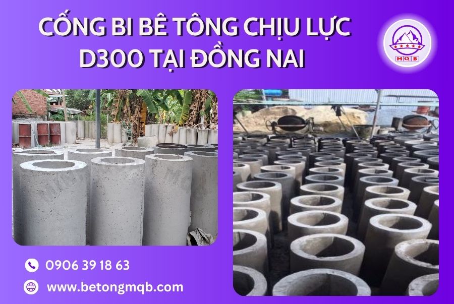 Cống bi bê tông chịu lực D300 tại Đồng Nai | Bê tông MQB 2 cong-bi-d300-chat-luong-cao