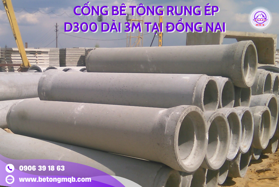 Cống Bê Tông Rung Ép D300 Dài 3M Tại Đồng Nai | Bê Tông MQB 3 cong rung ep thoat nuoc d300 dai 3m