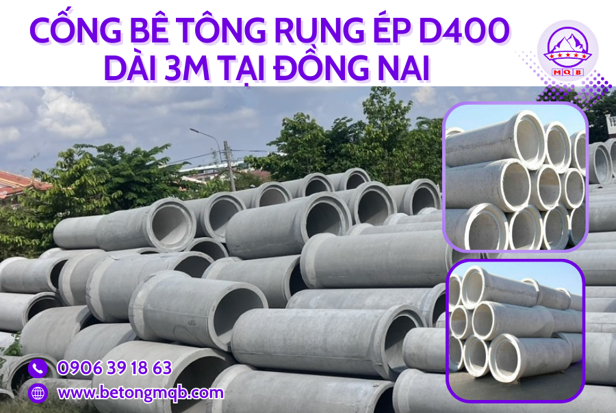 Cống Bê Tông Rung Ép D400 Dài 3M Tại Đồng Nai | Bê Tông MQB 4 cong thoat nuoc duong kinh 400
