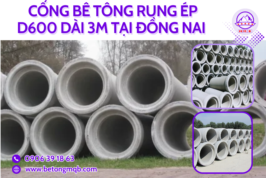 Cống Bê Tông Rung Ép D600 Dài 3M Tại Đồng Nai | Bê Tông MQB 1 Cống bê tông D600 dài 3m tại Đồng Nai