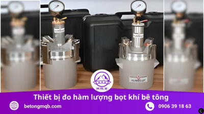 Thiết bị đo hàm lượng bọt khí bê tông 2025 | Bê Tông MQB 3 Thiết bị đo hàm lượng bọt khí bê tông HC7