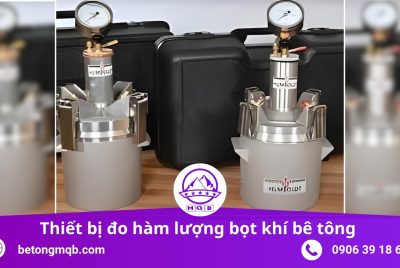Thiết bị đo hàm lượng bọt khí bê tông 2025 | Bê Tông MQB 8 Thiết bị đo hàm lượng bọt khí bê tông HC7