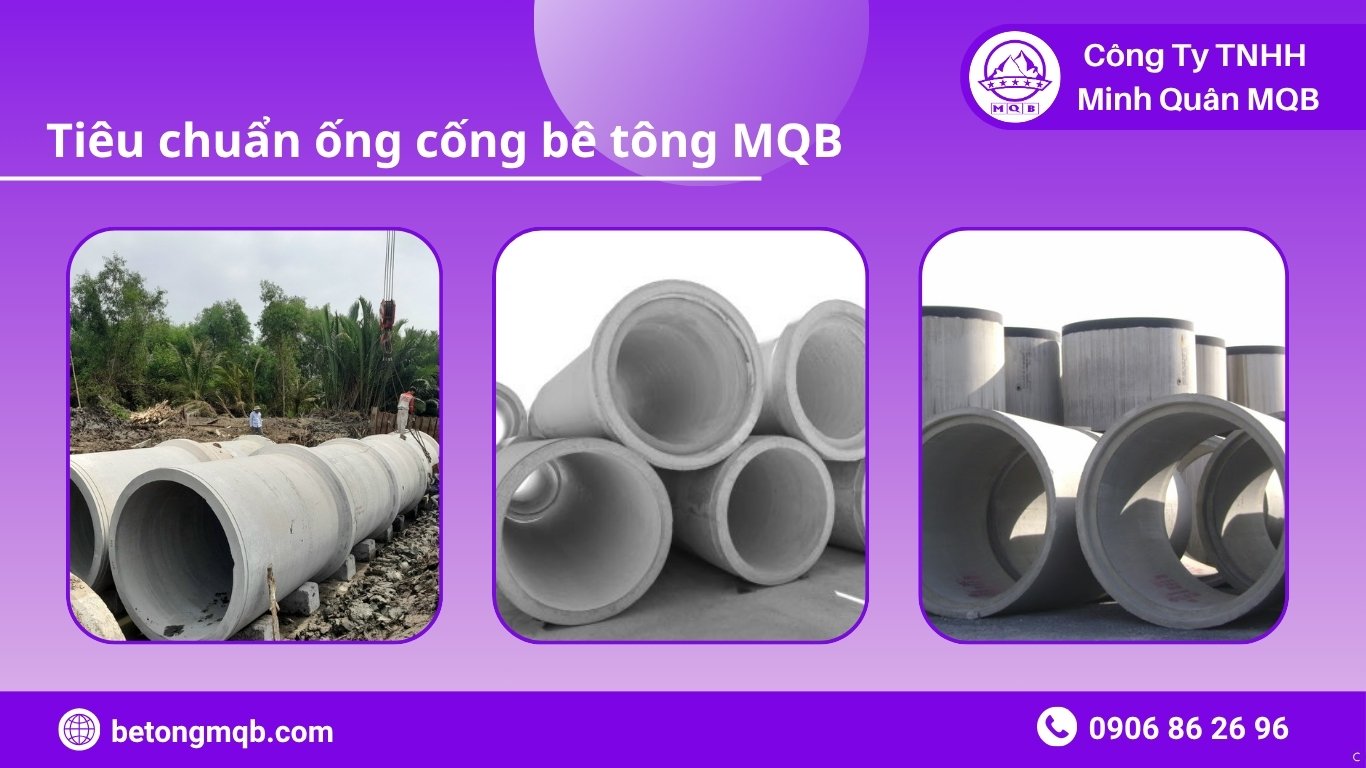Tiêu Chuẩn Ống Cống Bê Tông MQB – Đạt Chuẩn TCVN 9113 & 9116 | BÊ TÔNG MQB 3 các loại ống cống đạt tiêu chuẩn TCVN 9113 và 9116 tại MQB