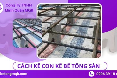 Các Loại Con Kê Bê Tông & Kích Thước Chuẩn TCVN 2026 | BÊ TÔNG MQB 8 Cách kê con kê bê tông cho sàn 2 lớp chuẩn kĩ thuật MQB