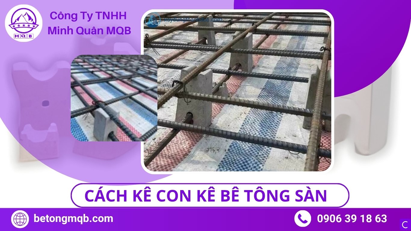 Các Loại Con Kê Bê Tông & Kích Thước Chuẩn TCVN 2026 | BÊ TÔNG MQB 13 Cách kê con kê bê tông cho sàn 2 lớp chuẩn kĩ thuật MQB