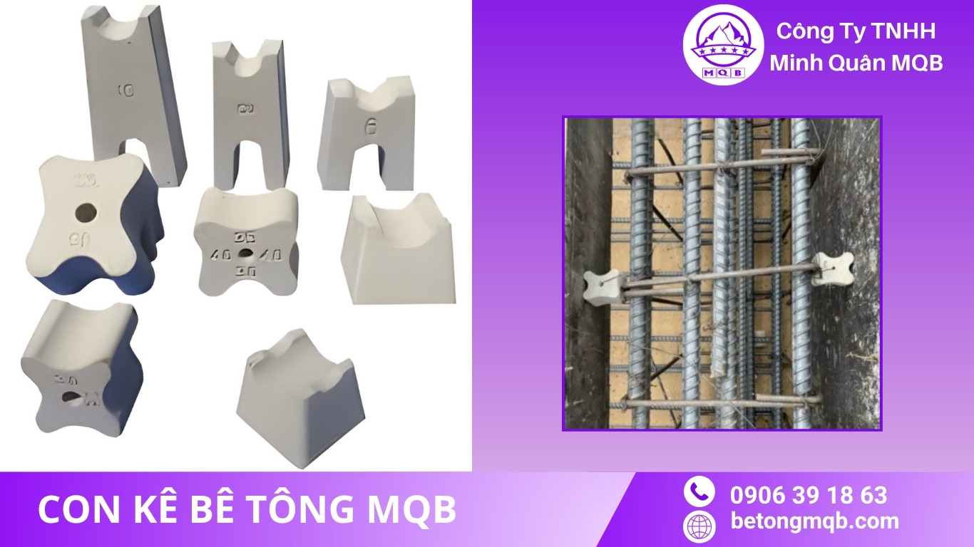 Con Kê Bê Tông Là Gì? Cấu Tạo & Ứng Dụng Chuẩn TCVN 2026 | BÊ TÔNG MQB 10 Các loại con kê bê tông phổ biến MQB