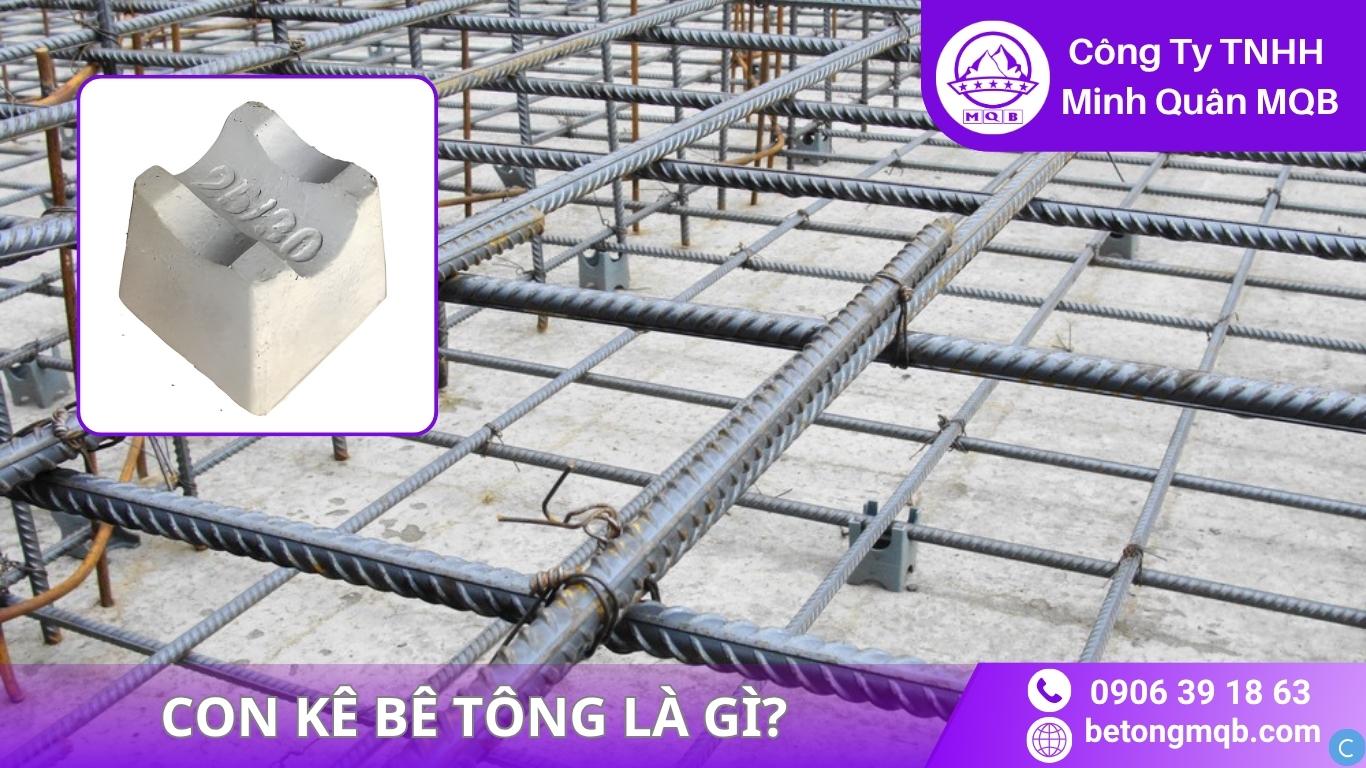 Con Kê Bê Tông Là Gì? Cấu Tạo & Ứng Dụng Chuẩn TCVN 2026 | BÊ TÔNG MQB 1 Con kê bê tông là gì? Bê Tông MQB
