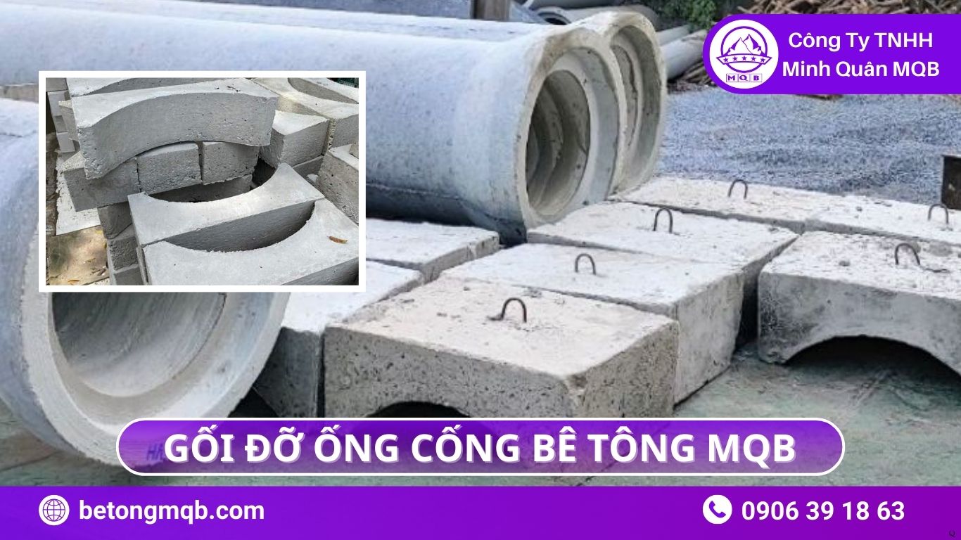 MQB cung cấp gối đỡ ống cống chất lượng nhất khu vực miền Nam