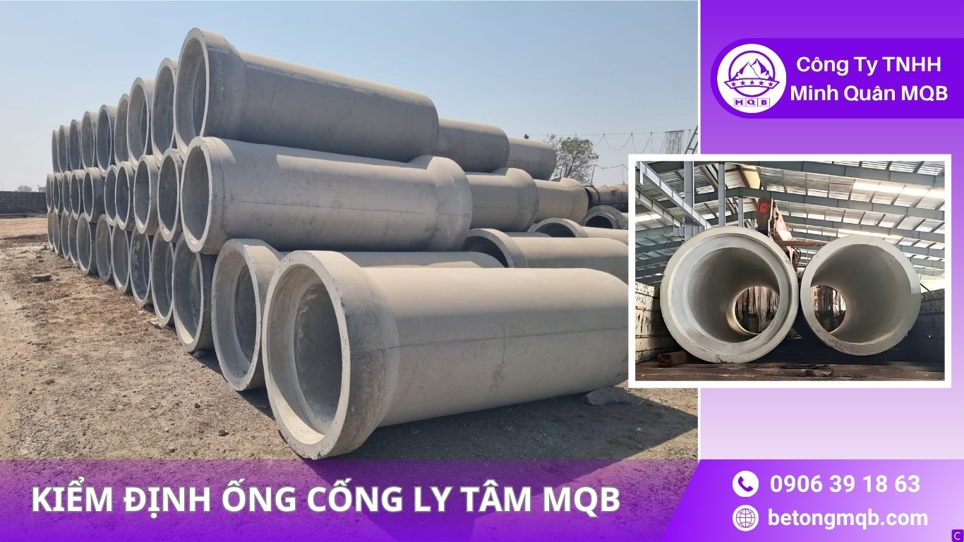 Ống Cống Bê Tông MQB – Giải Pháp Hạ Tầng Bền Vững 2026 7 kiểm định chất lượng ống cống ly tâm MQB theo TCVN 9113