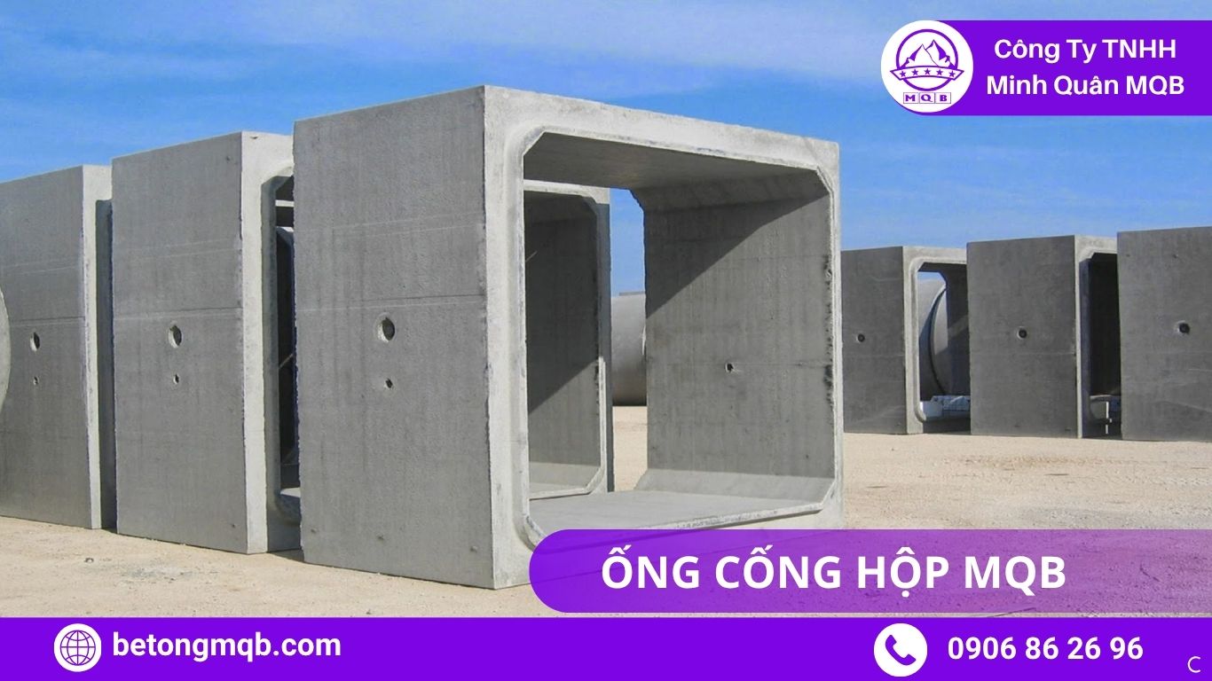 Ống Cống Hộp BTCT Đúc Sẵn MQB – Bền 50+ Năm, Đa Dạng Kích Thước | BÊ TÔNG MQB 4 Chất lượng cống hộp BTCT MQB