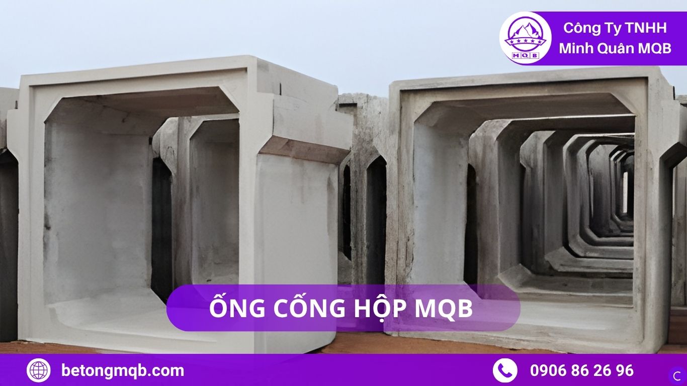 Ống Cống Hộp BTCT Đúc Sẵn MQB – Bền 50+ Năm, Đa Dạng Kích Thước | BÊ TÔNG MQB 3 Nhiều loại cống hộp BTCT MQB