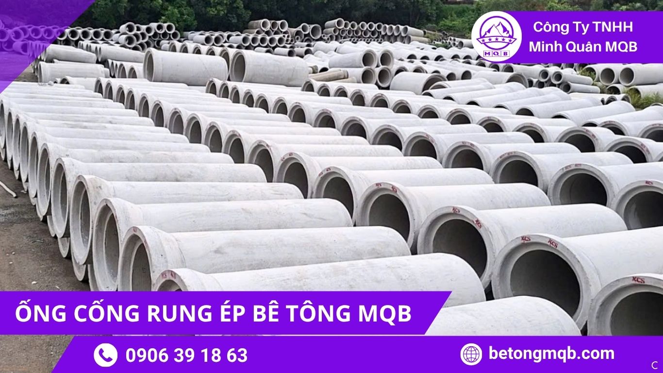 Ống Cống Bê Tông MQB – Giải Pháp Hạ Tầng Bền Vững 2026 6 ống cống rung ép bê tông MQB