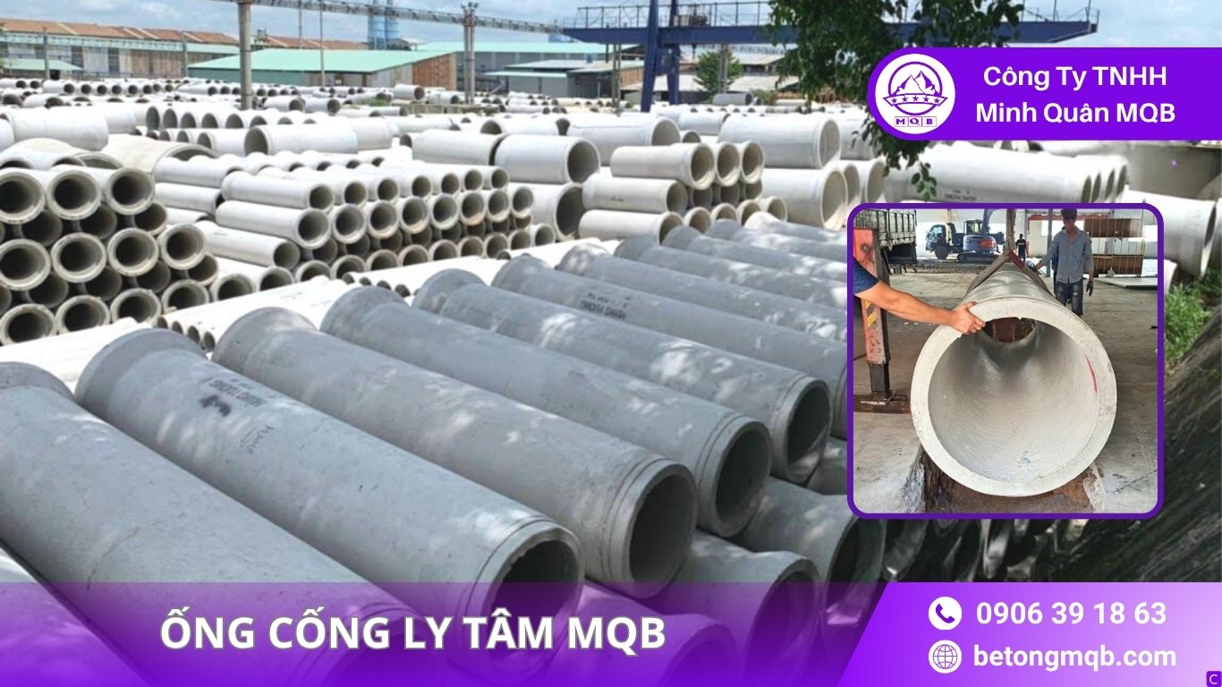 Ống Cống Ly Tâm – Độ Bền 100 Năm | BÊ TÔNG MQB 2 Sản xuất ống cống ly tâm tại MQB