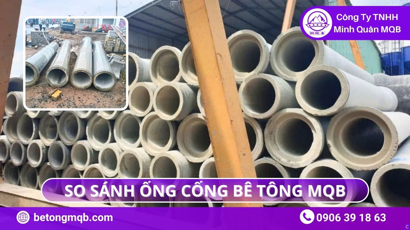 So Sánh Ống Cống Ly Tâm Và Rung Ép – Ưu Nhược Điểm (2026) | BÊ TÔNG MQB 3 Sản xuất ống cống ly tâm và rung ép BTCT bê tông MQB