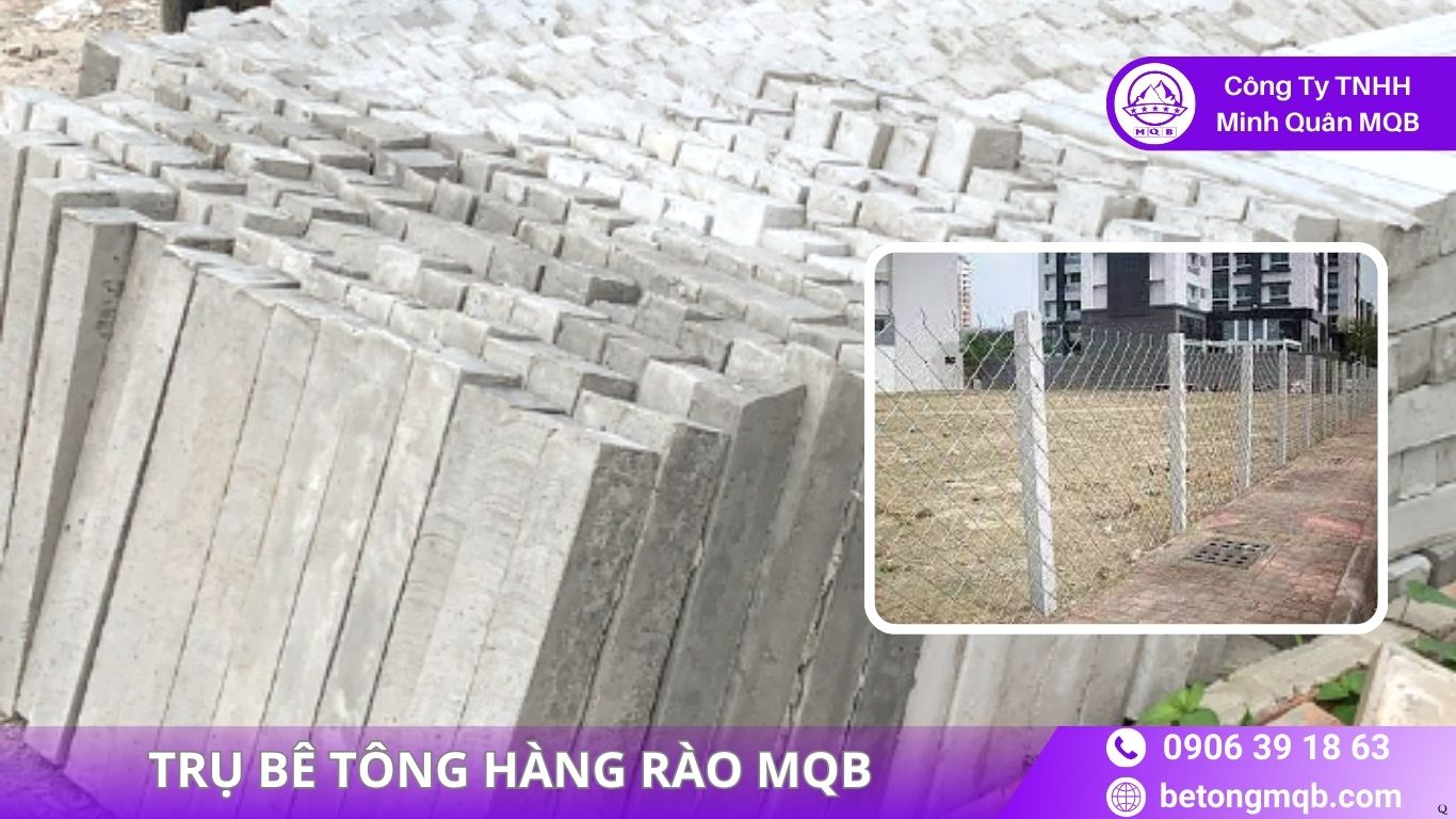 Lỗi Thi Công Trụ Bê Tông Hàng Rào & Cách Khắc Phục MQB