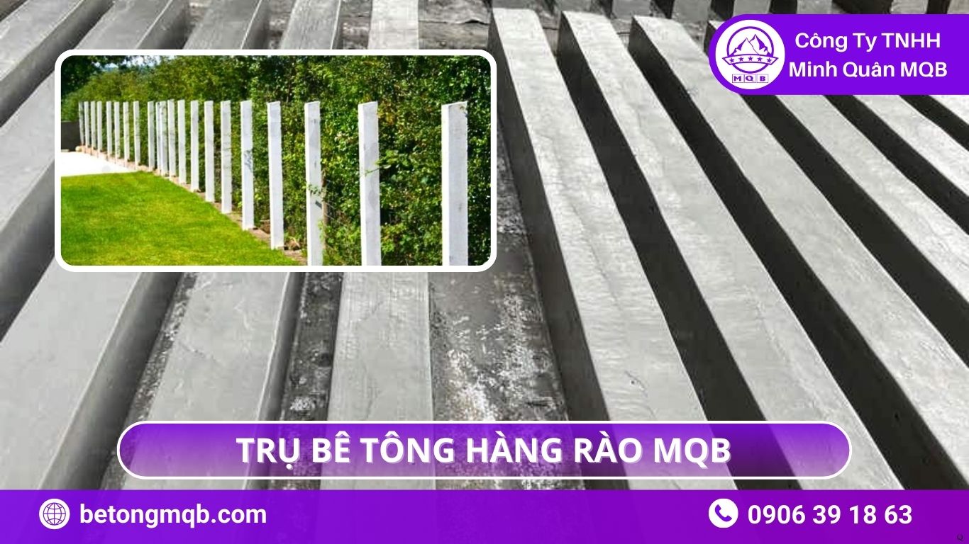 Lỗi Thi Công Trụ Bê Tông Hàng Rào & Cách Khắc Phục 2026 | MQB