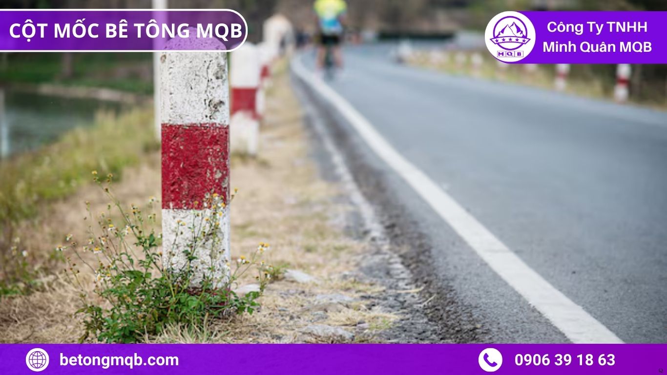 Cột Mốc Giao Thông Xuống Cấp 2025 – Giải Pháp Bền Vững 2026 | Bê Tông MQB