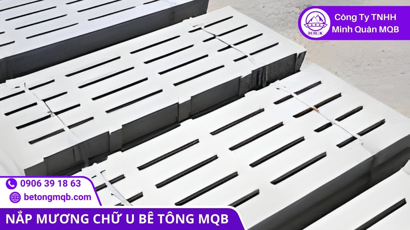 7 Lý Do Nên Dùng Tấm Đan Nắp Mương Chữ U Đúc Sẵn Thay Vì Đổ Tại Chỗ | Bê Tông MQB 3 bảo trì mương chữ U với tấm đan nắp mương chữ U đúc sẵn