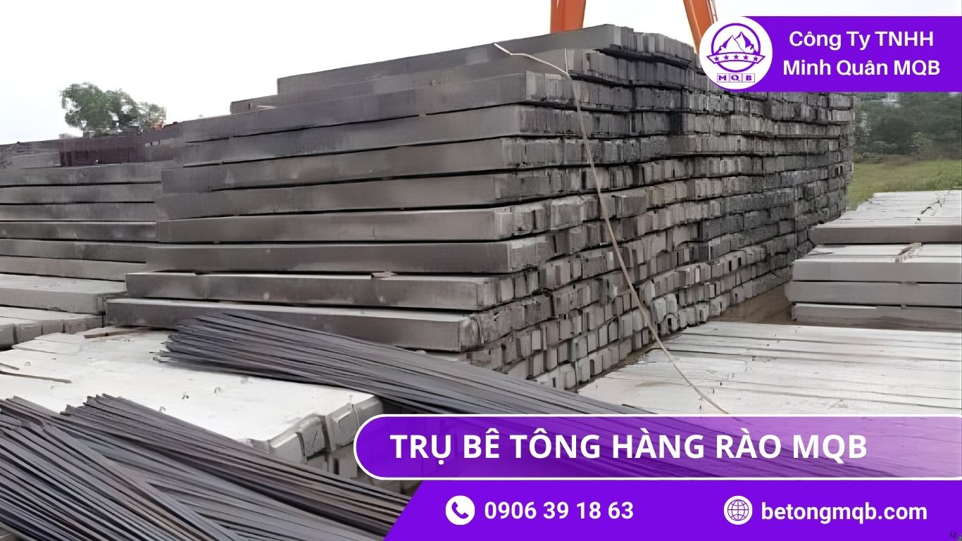 Nhu Cầu Trụ Bê Tông Hàng Rào Miền Nam MQB