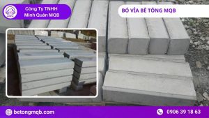 7 Đặc Tính Của Bó Vỉa Bê Tông Chịu Mài Mòn Cao | Bê Tông MQB