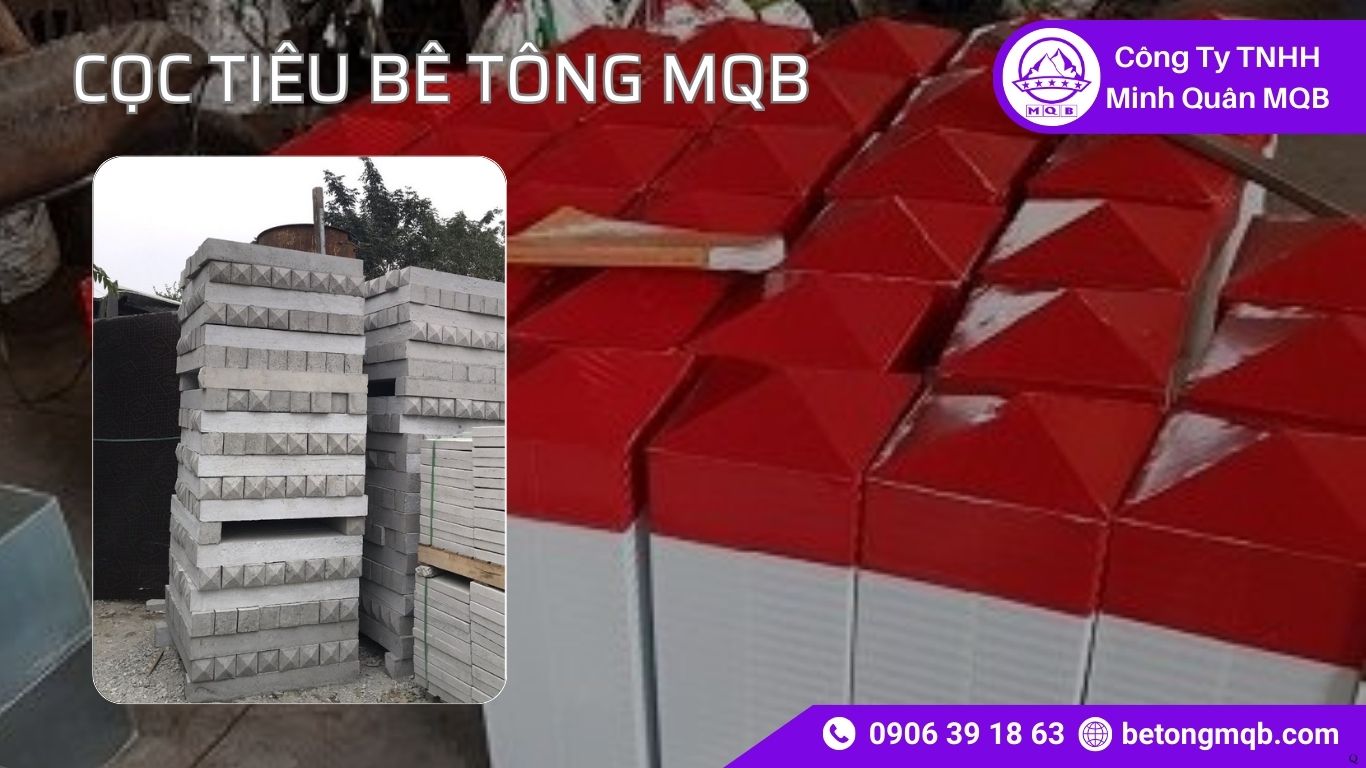 5 Thành Phần Cấu Tạo Cọc Tiêu Bê Tông Chuẩn Kỹ Thuật 2026 MQB
