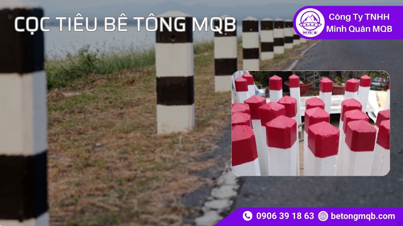 5 Thành Phần Cấu Tạo Cọc Tiêu Bê Tông Chuẩn Kỹ Thuật 2026 | Bê Tông MQB