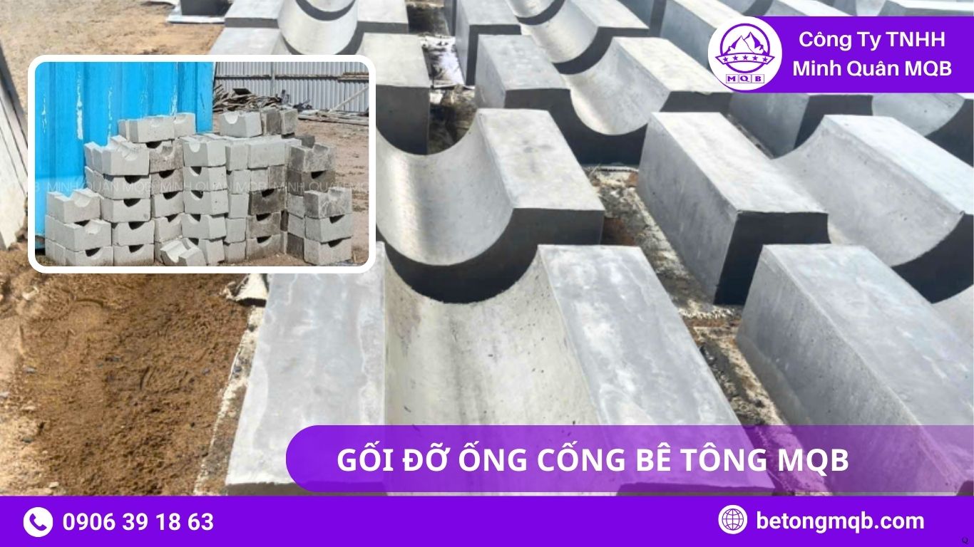7 Cách Gối Đỡ Ống Cống Bê Tông Giúp Tối Ưu Thi Công 2025 MQB