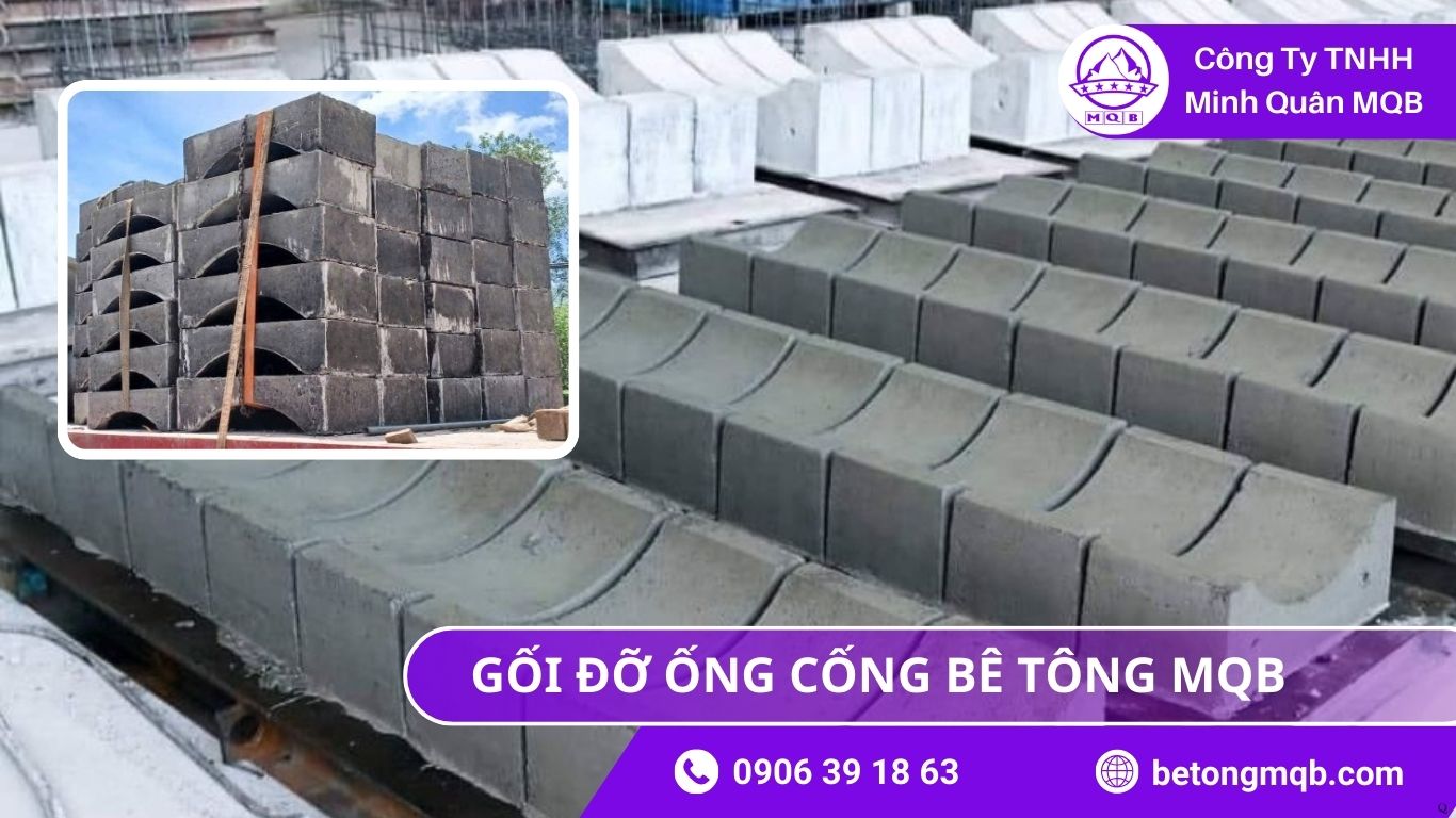 Yếu Tố Ảnh Hưởng Đến Chất Lượng Gối Đỡ Ống Cống 2026 | Bê Tông MQB 2 Yếu Tố Ảnh Hưởng Đến Chất Lượng Gối Đỡ Ống Cống 2026 | Bê Tông
