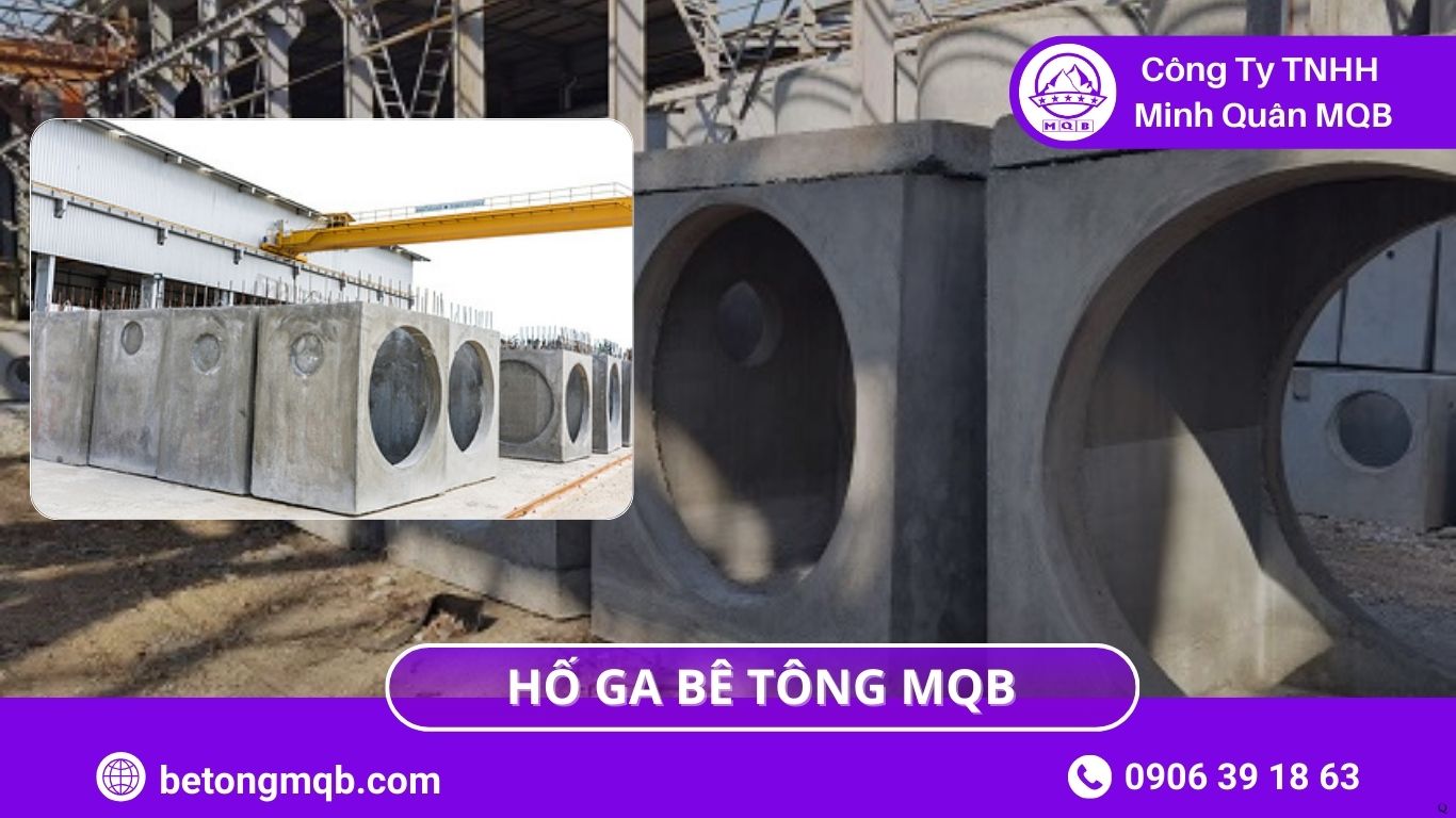 7 Yếu Tố Tối Ưu Chi Phí Hố Ga Bê Tông 2026 | Bê Tông MQB